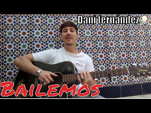 ¡Aprende los acordes de guitarra de &#8216;Bailemos&#8217; de Dani Fernández en solo minutos!